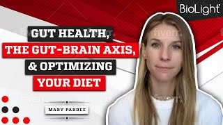 Gut Health, the Gut-Brain Axis, & Optimizing your Diet w/ Dr. Mary Pardee