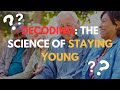 The Science of Staying Young: Decoding the Methuselah Proposition