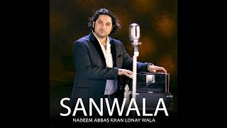 SANWALA | AUDIO | NADEEM ABBAS LONAY WALA