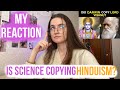 Is science copying Hinduism? | Real truth | Reaction