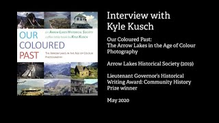 Our Coloured Past:The Arrow Lakes in the Age of Colour Photography-Kyle Kusch