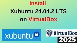 How To Download And Install Xubuntu 24 04 2 Lts On Virtualbox 2025 ...