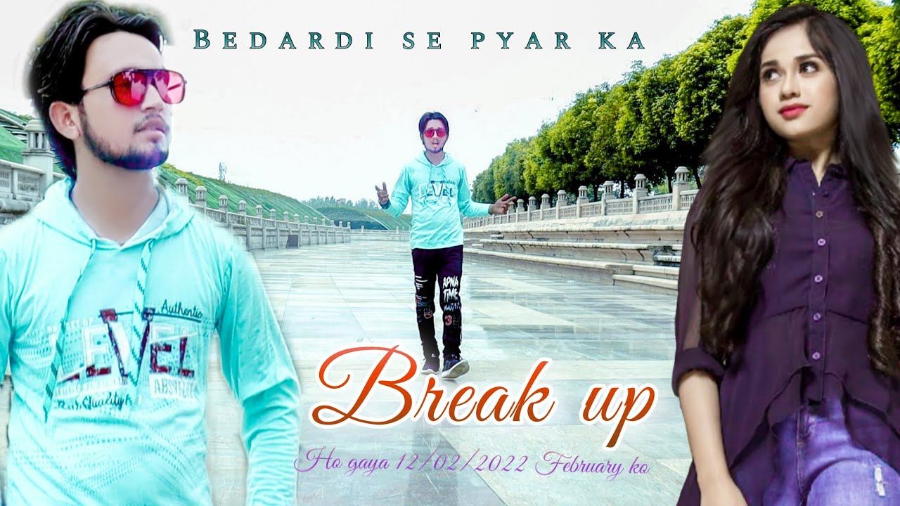 Break Up Song Love Story Sad Emotionally Video Break Up рџ рџ Real