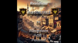 │Conqueror's Blade│IMMORTALS vs KingdomOfPoland│Residina│