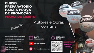 Curso Preparatório – Prova do Mérito - Aula 14 – Autores e Obras comuns