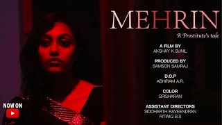 MEHRIN : A Prostitute’s Tale | Hindi – Malayalam – Tamil Short Film 2019