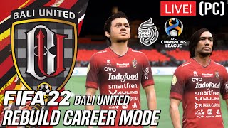 Mari Kita Rebuild Bali United Untuk Menjadi Raja Di Seluruh Asia - FIFA 22 Career Mode Indonesia
