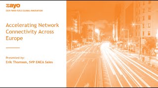 Accelerating Network Connectivity Across Europe, Presented by Erik Thomson, SVP EMEA Sales