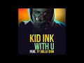 Kid Ink feat Ty Dolla $ign - With U (clean)