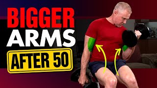 At Home Arm Building Routine For Men Over 50 (ADD INCHES TO YOUR ARMS!)
