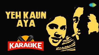 Yeh Kaun Aya  - Karaoke With Lyrics |Geeta Dutt  | S.D. Burman | Karaoke Songs With Lyrics