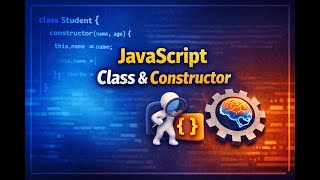 JavaScript Class & Constructor Explained | Object Creation Step by Step (Bangla Tutorial)