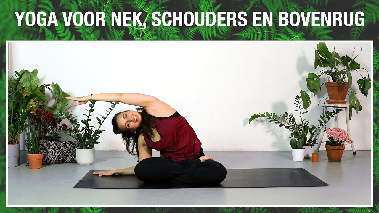 Yoga Voor Nek, Schouders En Bovenrug | Yoga Met Milou - YouTube