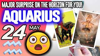 Aquarius ♒😲MAJOR SURPRISE ON THE HORIZON FOR YOU❗️💖 horoscope for today MAY 24 2026 ♒ #aquarius