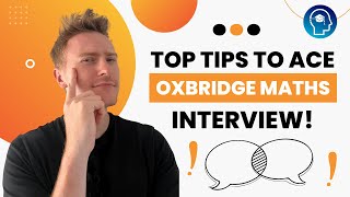 How to Ace Your Oxford Maths Interview | Oxford Admissions 2022 👩🏻‍🎓