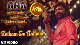 AAA Tamil Songs - Ratham En Ratham Video Teaser | STR, Shirya Saran, Tamannaah | Yuvan Shankar Raja