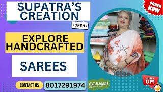 Supatra’s Creation || Explore Handcrafted Sarees || Epi-52 ||