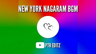 💕 New York Nagaram BGM || Love BGM || PTR editz