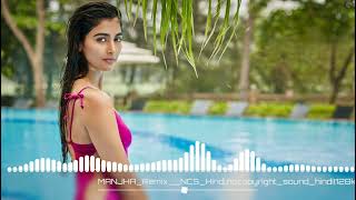 MANJHA Remix dj  NCS Hindi  no copyright song  Bollywood song