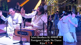 Sabri Brothers Ki Qawwali Pr Foreigner Couple Ne Dance Kiya 🕺💃❤️🙏🏻 Aftab Hashim Sabri Brothers