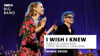 I Wish I Knew How It Would Feel To Be Free | SWR Big Band feat. Isabella Lundgren | Nordic Voices