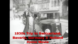 1930s HOME MOVIE  TRIP TO SWITZERLAND, BAVARIA \u0026 WESTERN GERMANY   LUCERNE, ZURICH, NUREMBERG 57114