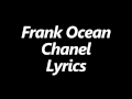 Frank Ocean – Chanel (Lyrics)