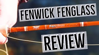 Fenwick Fenglass Fly Rod Review