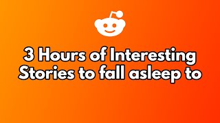 3 hours of short stories to fall asleep to. (part 19)