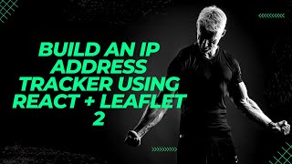 Build An IP Address Tracker using ReactJs and LeafletJs | Part 2