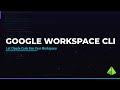 Google Workspace CLI - Let Claude Code Run Your Workspace