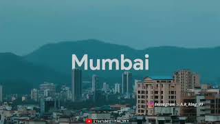 MUMBAI CITY || WHATSAPP STATUS ||🌇 😘😍🤑
