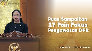 PUAN SAMPAIKAN 17 POIN FOKUS PENGAWASAN DPR