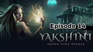 Yakshini - Episode 14 | Full Episode in Clear Audio | Pocket FM | Anand Usha Borkar | Ghost Story