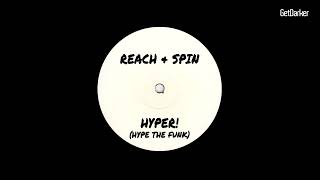 Reach & Spin – Hyper! (Hype The Funk) - [Dark Garage Classic]