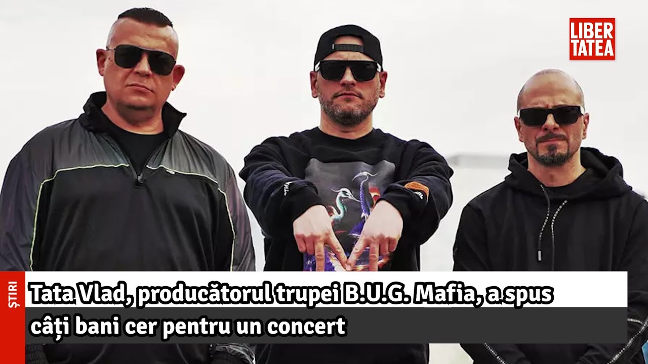 Tata Vlad, Producătorul Trupei B.U.G. Mafia, A Spus Câți Bani Cer ...