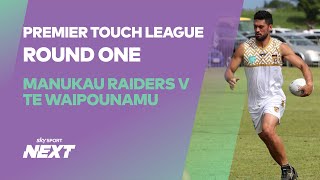 Te Waipounamu v Manukau Raiders | Men's Round 1 | Premier Touch League