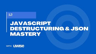 JavaScript Destructuring & JSON Mastery