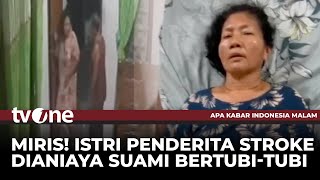 Terekam CCTV Aksi Tega, Suami Aniaya Istri Penderita Stroke | AKIM tvOne