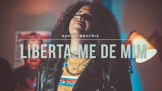 Sarah Beatriz | Liberta-me de Mim (COVER)