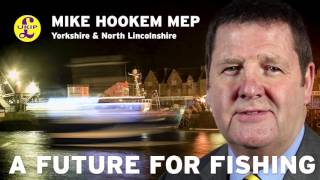 Mike Hookem MEP - A Future For Fishing