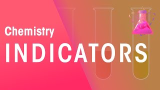 Indicators | Chemical Tests | Chemistry | FuseSchool