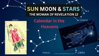 The Woman of Revelation 12 - SUN, MOON, and STARS - The Calendar in the Heavens