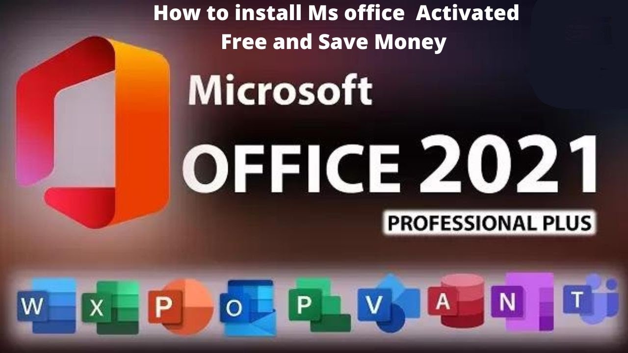 How To Download And Install Microsoft Office 2021 Professional Plus For ...