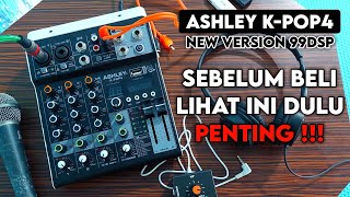 Review mixer ASHLEY K-POP 4 new version 99 dsp