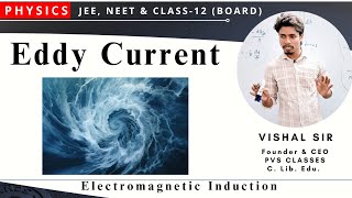 EDDY CURRENT by 🔥 #Vishal Sir #EddyCurrents, #Class12Physics NEET | IIT JEE 2025 #CLASS12 #neet