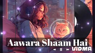 Aawara Shaam Hai (Lofi+Slowed+Reverb) 2024