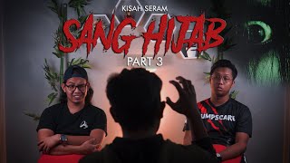 SANTAICHILL X ASHHRAPP CHANNEL | SANG HIJAB PART 3 | PEWARIS