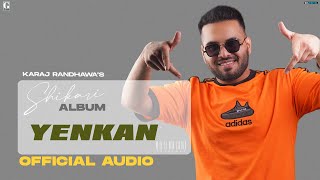 Yenkan:  Karaj Randhawa (Full Song) Prince Rakhdi | Punjabi Song 2022 | Geet MP3