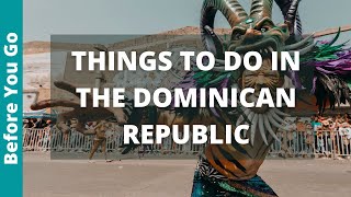 12 Places to Visit in the Dominican Republic (& Things to do) | DR Travel Guide